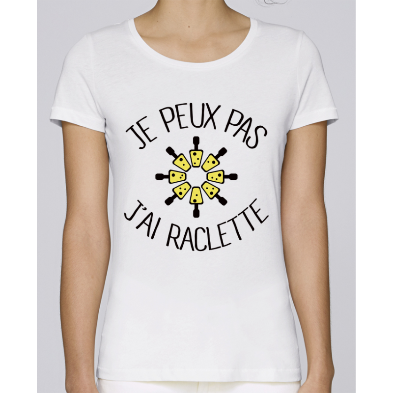 T-Shirt j'peux pas j'ai raclette- Femme Cadeau Humour