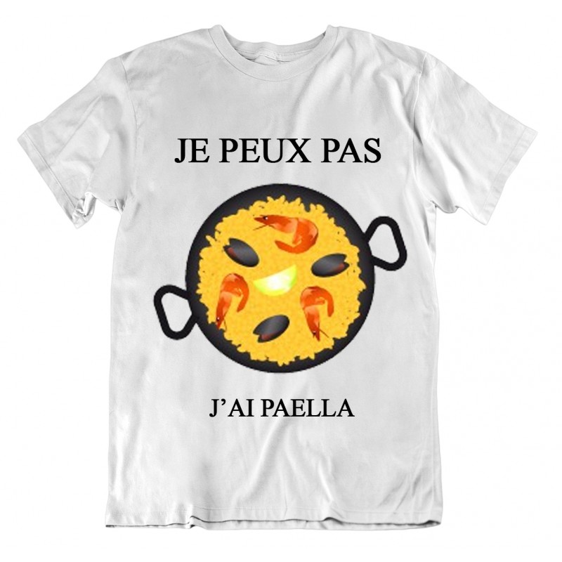 t-shirt je peux pas j'ai paella - cadeau homme