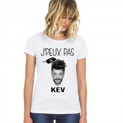 T-Shirt j'peux pas j'ai Kev Adams - Femme Cadeau musique