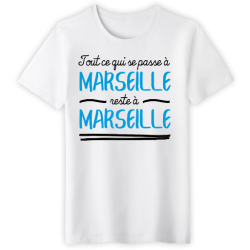 T-shirt Tout ce qui se passe à Marseille - cadeau homme