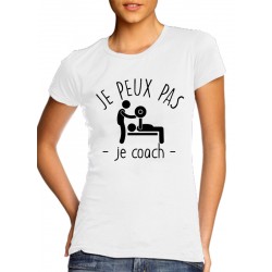 T-Shirt j'peux pas je coach - Femme Cadeau Entrainement