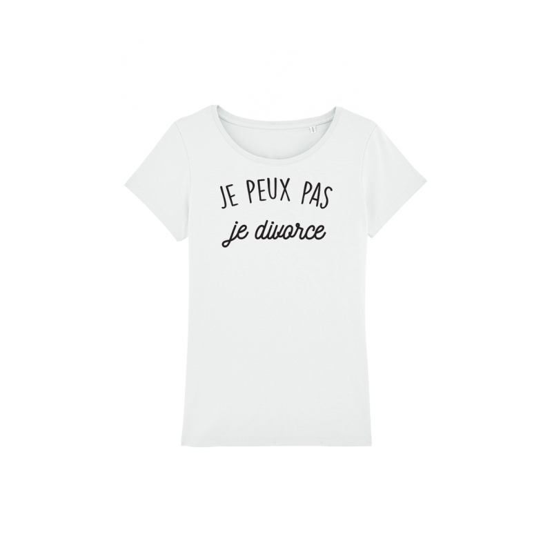 T-Shirt Je peux pas je divorce - Femme Cadeau