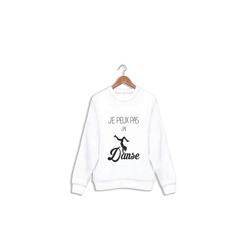 Sweat shirt - J'peux pas j'peux pas j'ai danse