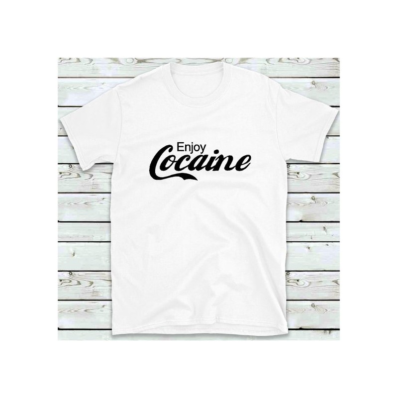 T-Shirt enjoy Cocaine