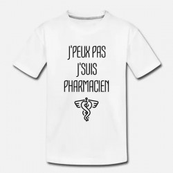 T-Shirt Je peux pas je suis pharmacien - Idées cadeaux