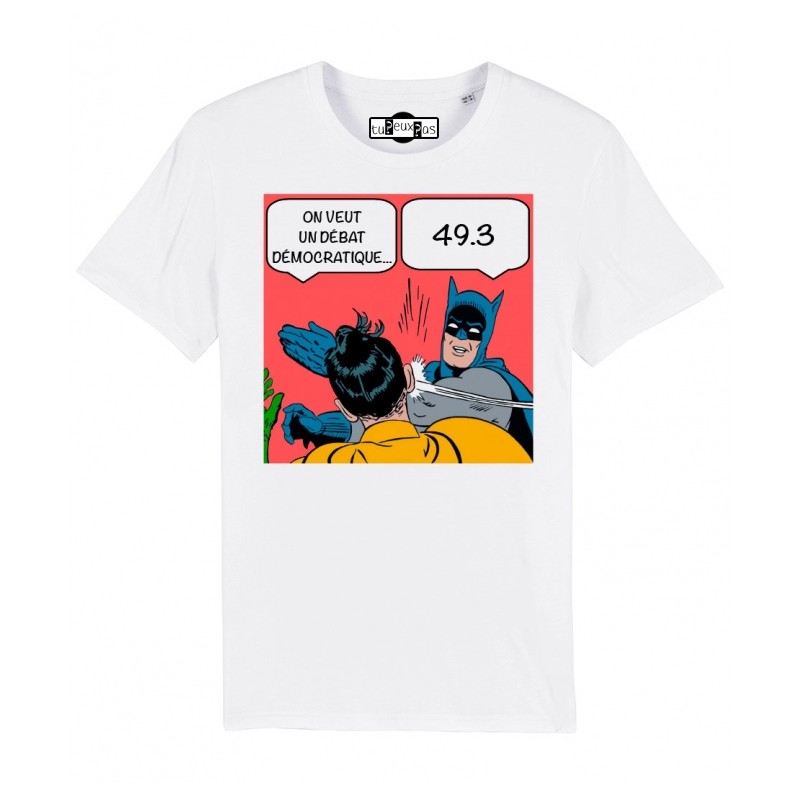 T-Shirt On veut un débat - 49.3 - cadeau homme politique meme