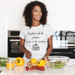 T-Shirt la place de la femme c'est la cuisine