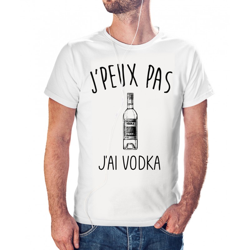 T-shirt j'peux pas j'ai Vodka- cadeau homme apéro
