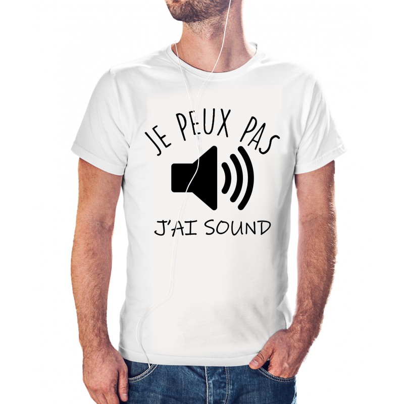 T-shirt j'peux pas j'ai Sound - cadeau homme musique