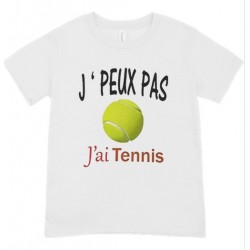 T-shirt Je peux pas j'ai tennis - Cadeau enfant / adulte