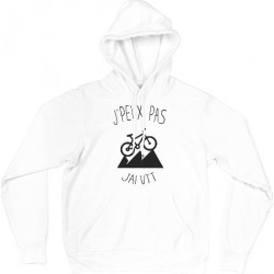 Sweat Shirt CAPUCHE - j'peux pas j'ai VTT