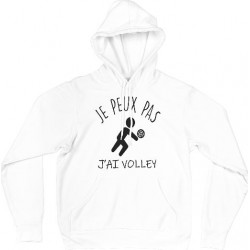 Sweat Shirt CAPUCHE - j'peux pas j'ai volley