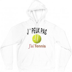 Sweat Shirt CAPUCHE - j'peux pas j'ai tennis