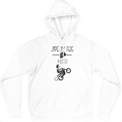 Sweat Shirt CAPUCHE - j'peux pas j'ai moto