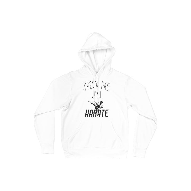 Sweat Shirt CAPUCHE - j'peux pas j'ai karaté