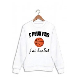 Sweat shirt - J'peux pas j'peux pas J'ai basket ball