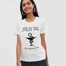 T-Shirt j'peux pas j'ai médecine - Femme docteur